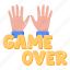 hands up, game over, give up, human hands, typography 