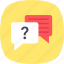 chat support, chatting, faq, live chat, question answer 