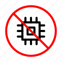 notallowed, banned, stop, chip, hardware