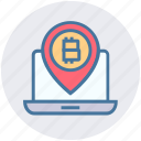 bitcoin, blockchain, coin, cryptocurrency, income, laptop, map pin