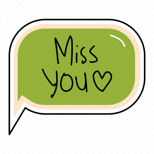 Miss, you, bubble, chat, sticker, chating, text icon - Download on Iconfinder