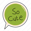 so, cute, bubble, chat, sticker, chating, text