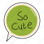 so, cute, bubble, chat, sticker, chating, text 