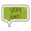very, good, bubble, chat, sticker, chating, text 