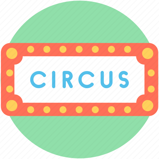 Circus ticket, entry pass, entry ticket, event pass, ticket icon - Download on Iconfinder