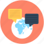 consultation, conversation, globe, speech bubbles, worldwide communication 