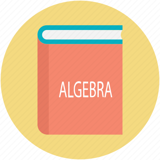 Algebra, algebra book, book, math, mathematical study icon - Download on Iconfinder