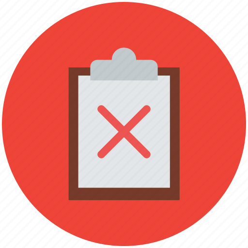 Clipboard, clipboard list, cross on file, list, rejected file, rejected report icon - Download on Iconfinder