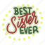 bestsister, female, sister, best sister, best sister ever, family, sticker, sister sticker, best sister sticker 
