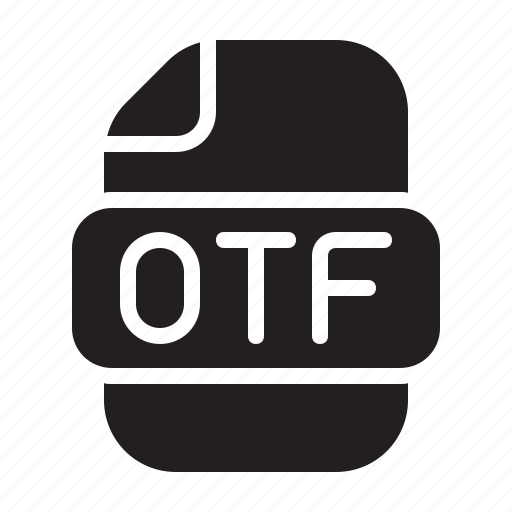 Otf, file, data, filetype, fileformat, format, document icon - Download on Iconfinder