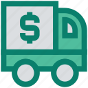 currency, delivery, dollar, dollar truck, money, transportation, van 