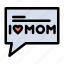 love, message, mom 