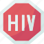 hiv, stop, disease, prevention, transmission 
