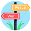 peace sign board, war concept roadboard, fingerpost, roadpost, peace directions 