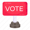 vote board, roadboard, signboard, fingerboard, info board