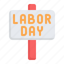labour, protest, announcement, sign, communications, labor day