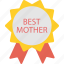 best, mother, badge, prize, achievement 