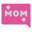 bubble speech, chat, chatting, mother&#x27;s day, talking 