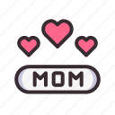 mother, mom, happy, love, label, heart