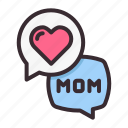 mother, mom, happy, love, talk, chat, bubble