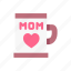 mother, mom, happy, love, cup, mothers 