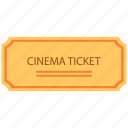 cinema, movie, ticket
