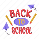 back to school, greeting, greeting text, pencil, text, school, education, learning