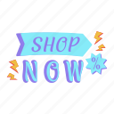 shop now, discount, sale, greeting text, promotion, shopping, e commerce, shop, shopping activity