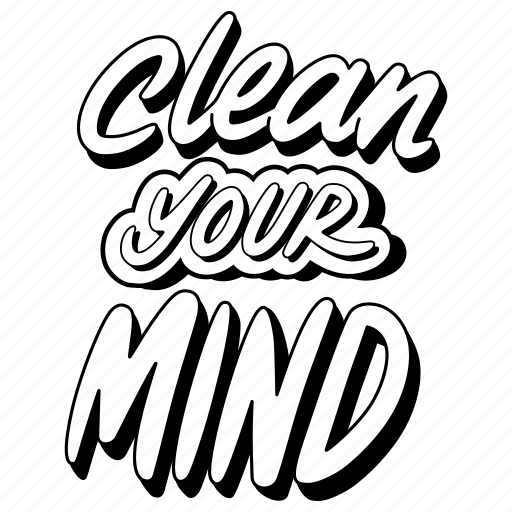 Clean, your, mind, lettering, stickers, letter, sticker sticker - Download on Iconfinder