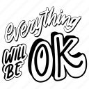 everything, will, be, ok, lettering, stickers, letter, sticker