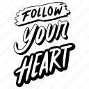 follow, your, heart, lettering, stickers, letter, sticker