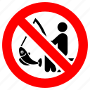 ban, no, prohibition, sign, forbidden, fishing, fish, banned