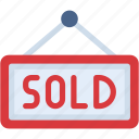 sold, sale, selling, sign, board