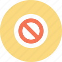 access, denied, deny, forbidden, prohibited, stop, warning