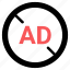 ad block, ad prohibited, ad restricted, no ad, no advertisement icon 