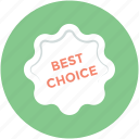 badge, best choice, best choice sticker, label, tag