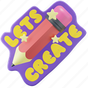 lets create, pencil, sticker