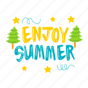 enjoy summer, greeting, happy summer, hello summer, summer, summertime, holiday, vacation, travel