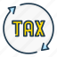 change, refresh, tax, taxation, update 