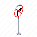 arrow, no turn right, road, traffic sign, transportation, turn, warning