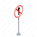arrow, no straight, road, traffic sign, transportation, turn, warning