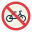 cycling, signaling, road, sign, notice, traffic sign, no cycling 