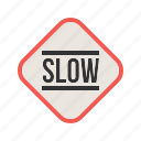down, road, sign, slow, traffic, travel, warning