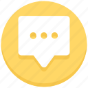 bubble, chat, comment, interface, message, speech, user